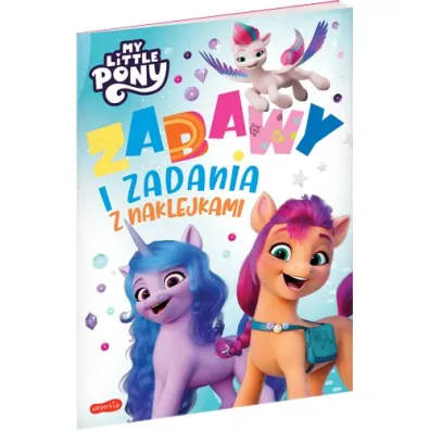 Zabawy i zadania z naklejkami. My Little Pony. Wydanie filmowe