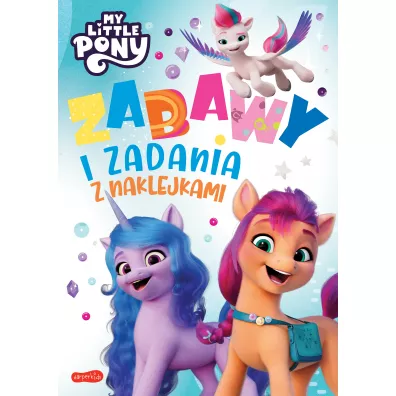 Zabawy i zadania z naklejkami. My Little Pony. Wydanie filmowe
