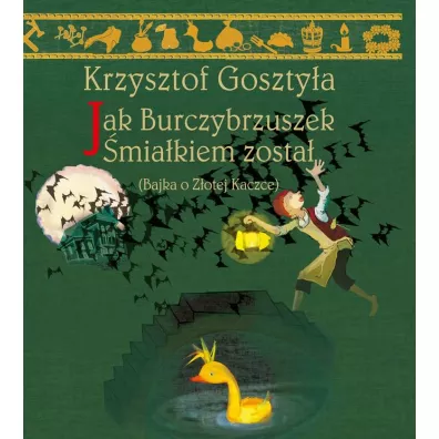 Jak Burczybrzuszek �mia�kiem zosta� - Krzysztof Goszty�a