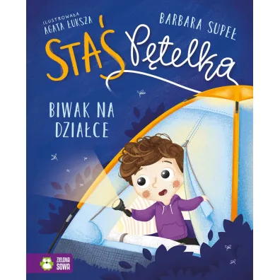 Sta� P�telka. Biwak na dzia�ce - Barbara Supe�