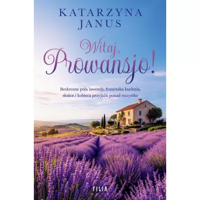Witaj, Prowansjo! - Katarzyna Janus