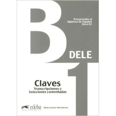 Preparacion al Dele B1 klucz Nuevo examen /2020/ - Monica  Garcia-Vino Sanchez