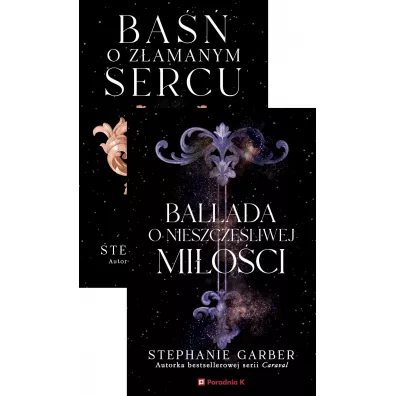 Pakiet Ba�� o z�amanym sercu. Tomy 1-2: Ballada o nieszcz�liwej mi�o�ci, Ba�� o z�amanym sercu - Stephanie Garber