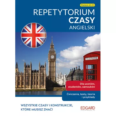 Angielski. Czasy. Repetytorium. �wiczenia, testy, teoria i przyk�ady