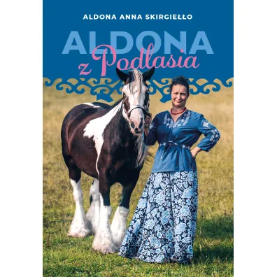 Aldona z Podlasia - Aldona Anna Skirgie��o