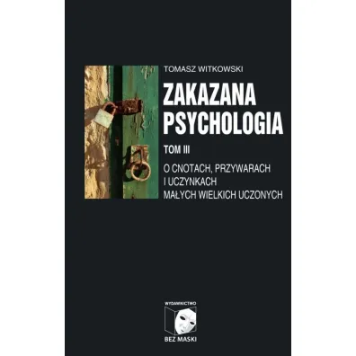Zakazana psychologia Tom II Nauka kultu cargo i jej owoce - Tomasz Witkowski
