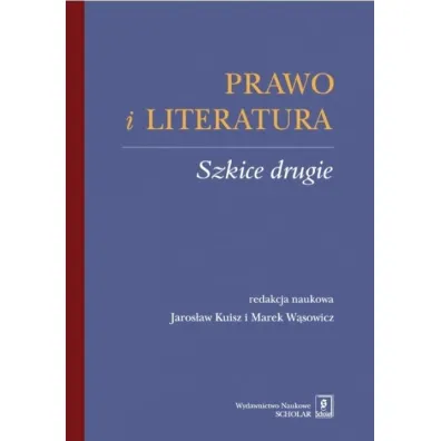 Prawo i literatura. Szkice drugie - Jaros�aw Kuisz, Marek W�sowicz
