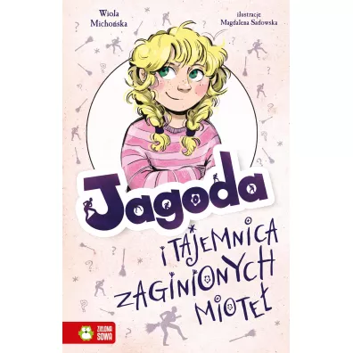 Jagoda i tajemnica zaginionych miote� - Wiola  Micho�ska