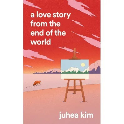 A Love Story from the End of the World - Kim  Juhea
