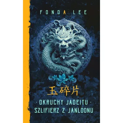 Okruchy Jadeitu, Szlifierz z Janloonu. Saga o Zielonych Ko�ciach. Prequel - Fonda Lee