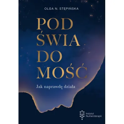 Pod�wiadomo��. Jak naprawd� dzia�a - Olga N St�pi�ska