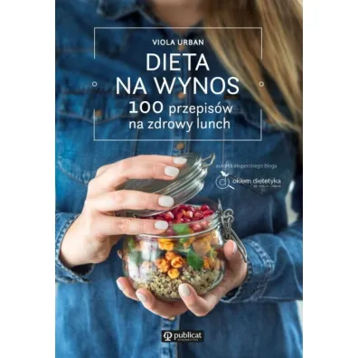 Dieta na wynos. 100 przepis�w na zdrowy lunch - Viola Urban