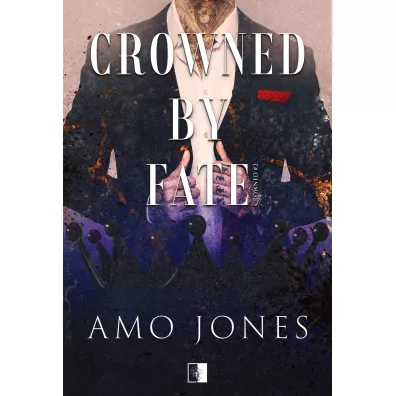 Crowned by Fate. Crowned. Tom 2 - Amo Jones