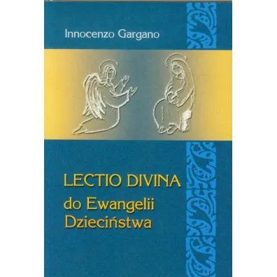 Lectio Divina Do Ewangelii Dzieci�stwa 23 - Innocenzo Gargano