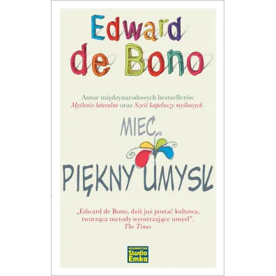 Mie� pi�kny umys� - Edward De Bono