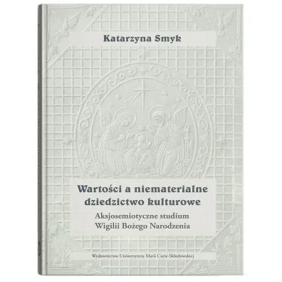 Warto�ci a niematerialne dziedzictwo kulturowe - Katarzyna Smyk