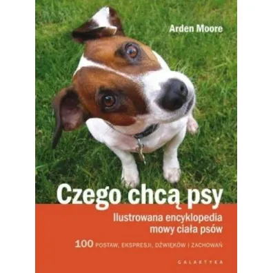 Czego chc� psy - Arden Moore