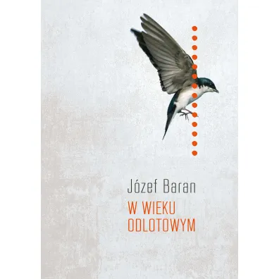 W wieku odlotowym - J�zef Baran