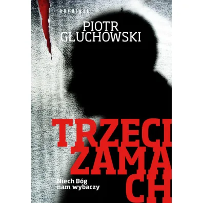 Trzeci zamach - Piotr G�uchowski