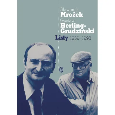 Listy 1959-1998 - Gustaw Herling-Grudzi�ski, S�awomir Mro�ek