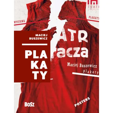 Maciej Buszewicz Plakaty - Dorota Folga-Januszewska