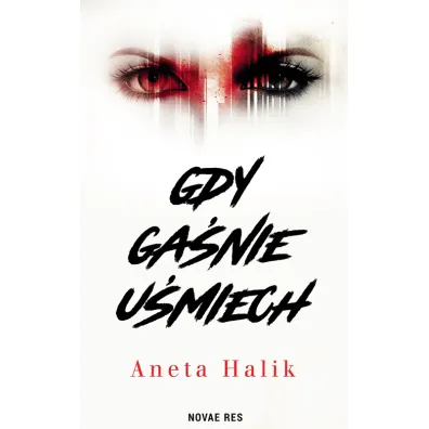 Gdy ga�nie u�miech - Aneta Halik