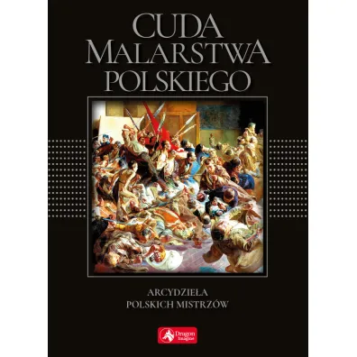 Cuda malarstwa polskiego Arcydzie�a polskich mistrz�w (wersja exclusive) - Ewa Chabi�ska-Ilchanka, Luba Ristujczina