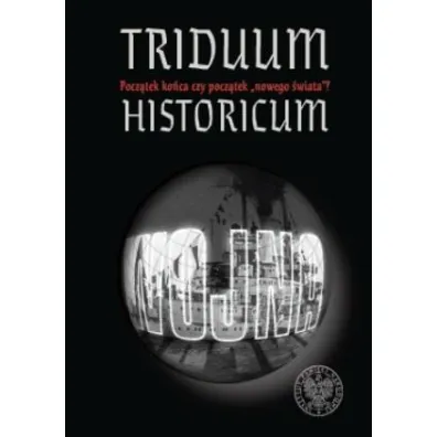 Triduum Historicum - Agnieszka Klarman, Kamil Fr�czkiewicz