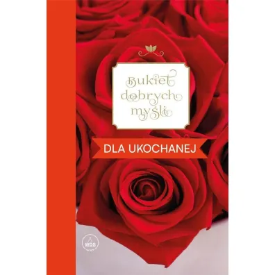 Bukiet dobrych my�li - dla ukochanej - Ewa Skar�y�ska