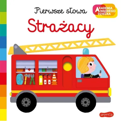 Akademia m�drego dziecka. Stra�acy