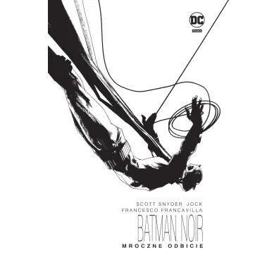 Mroczne odbicie. Batman Noir