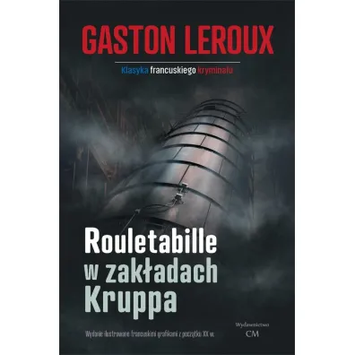 Rouletabille w zak�adach Kruppa - Leroux Gaston