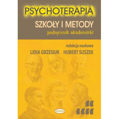 Psychoterapia. Szko�y i metody. Podr�cznik akademicki