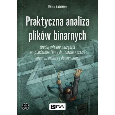 Praktyczna analiza plik�w binarnych - Dennis  Andriesse