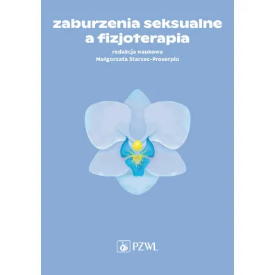 Zaburzenia seksualne a fizjoterapia - Ma�gorzata  Starzec