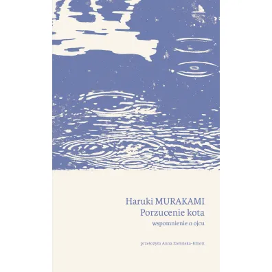 Porzucenie kota. Wspomnienie o ojcu - Haruki Murakami