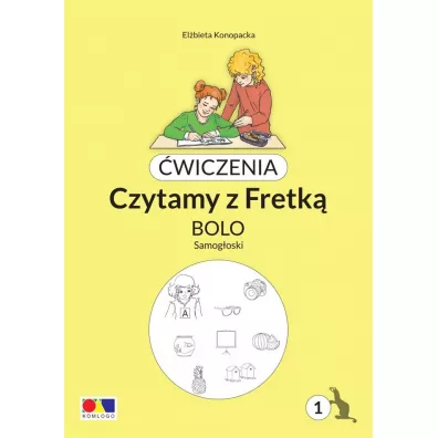 �wiczenia. Czytamy z Fretk�. Bolo cz.1 Samog�oski - El�bieta Konopacka