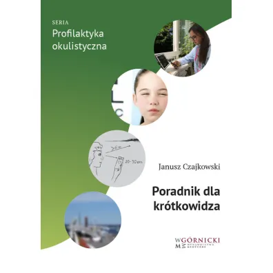 Poradnik dla kr�tkowidza - Janusz  Czajkowski