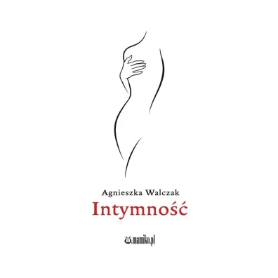 Intymno�� - Agnieszka Walczak