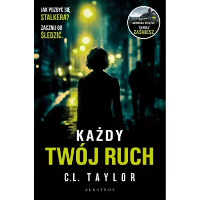 Ka�dy tw�j ruch - C. L. Taylor