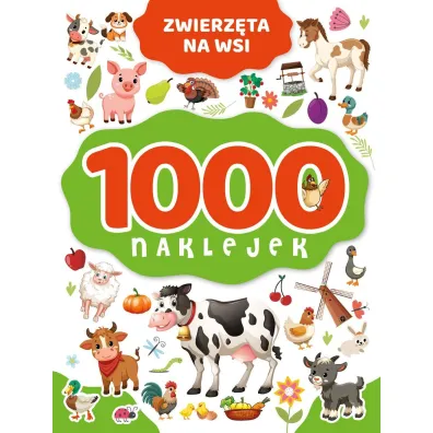1000 naklejek. Zwierz�ta na wsi - Izabella Sie�ko-Holewa