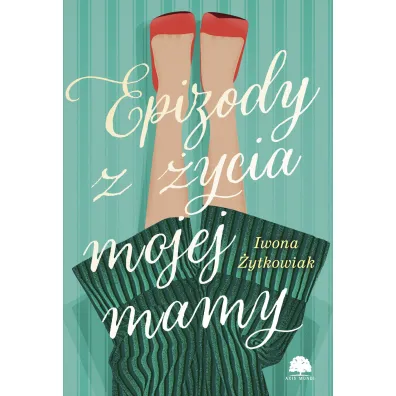 Epizody z �ycia mojej mamy - Iwona �ytkowiak