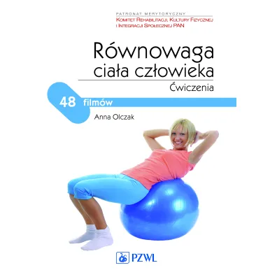 R�wnowaga cia�a cz�owieka. �wiczenia - Anna Olczak