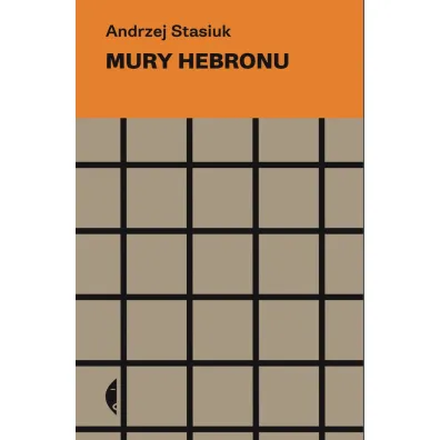 Mury Hebronu - Andrzej Stasiuk