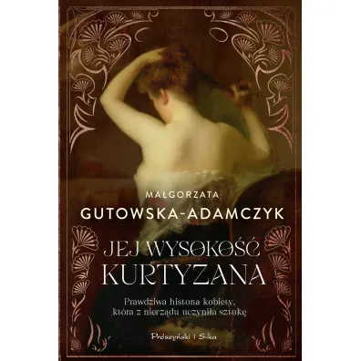 Jej wysoko�� kurtyzana - Ma�gorzata Gutowska-Adamczyk