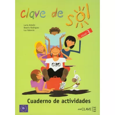 Clave de sol 3 �wiczenia - Lucia Antolin, Rodriguez Beatriz, Valencia Luz