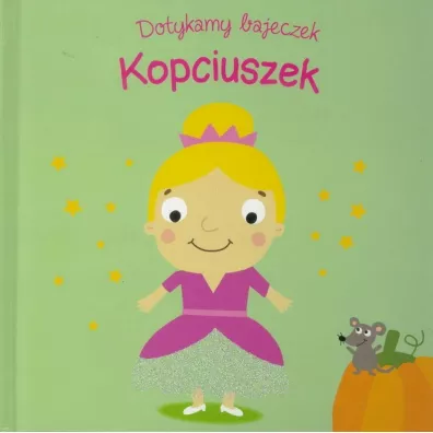 Dotykamy bajeczek. Kopciuszek