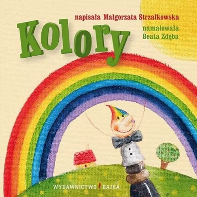 Kolory Bajeczki dla maluszka 7 - Ma�gorzata Strza�kowska
