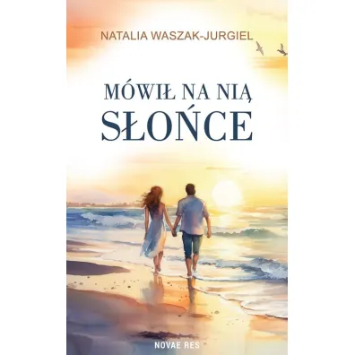 M�wi� na ni� S�o�ce - Natalia Waszak-Jurgiel