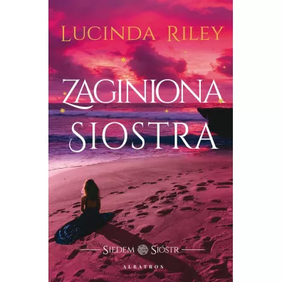 Zaginiona Siostra. Siedem Sistr. Tom 7 - Lucinda Riley